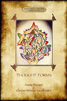 Thought-Forms; with entire complement of original colour illustrations (Aziloth Books)