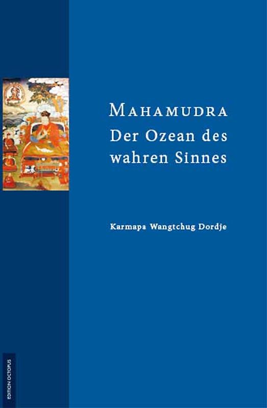 Mahamudra - Der Ozean des wahren Sinnes