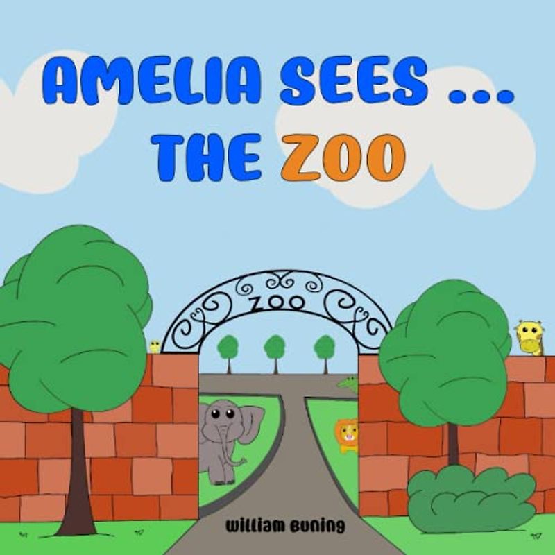 Amelia Sees ... The ZOO: A Personalized and Interactive Children’s Picture Book that Encourages Naming Animals, Making Sounds and Waving.