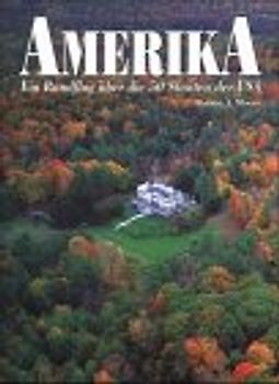 Amerika - Ein Rundflug über die 50 Staaten der USA