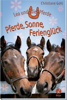 Lea und die Pferde - Pferde, Sonne, Ferienglück