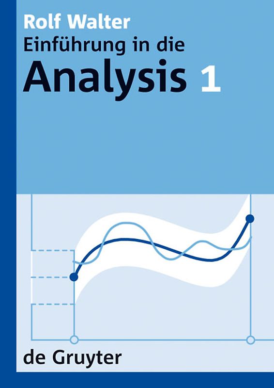Rolf Walter: Einführung in die Analysis / Rolf Walter: Einführung in die Analysis. 1