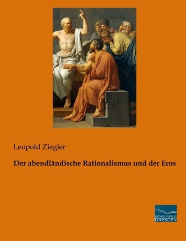 Der abendlaendische Rationalismus und der Eros