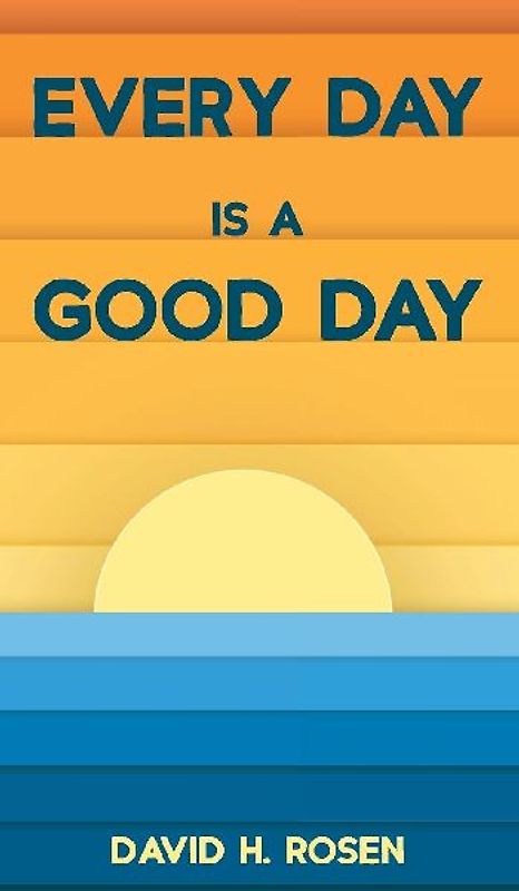 Every Day Is a Good Day