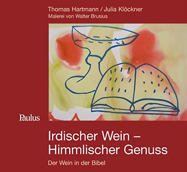 Irdischer Wein – Himmlischer Genuss
