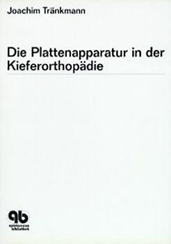 Die Plattenapparatur in der Kieferorthopädie