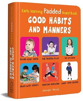 My Early Learning Padded Book of Good Habits and Manners