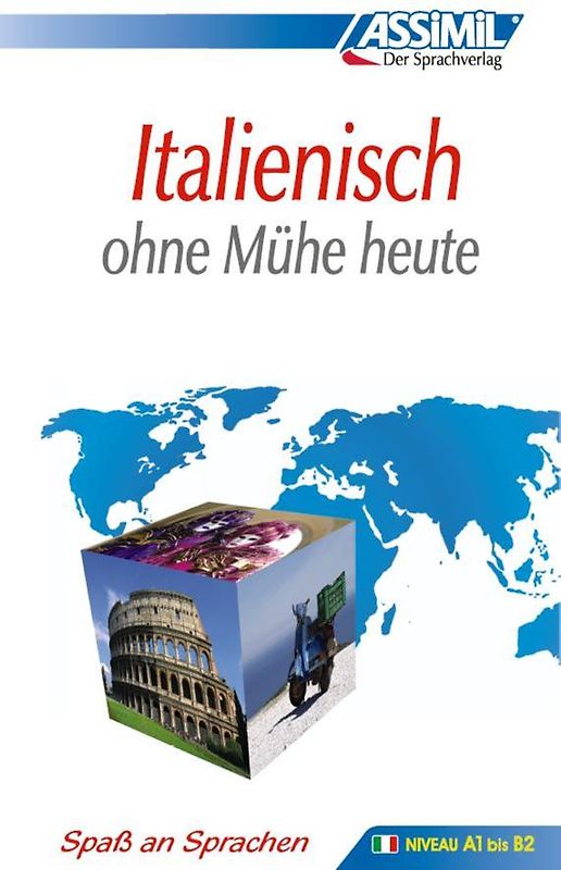 ASSiMiL Italienisch ohne Mühe heute - Lehrbuch - Niveau A1-B2