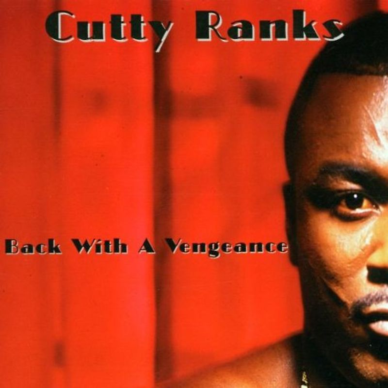 Cutty Ranks - Back With a Vengeance