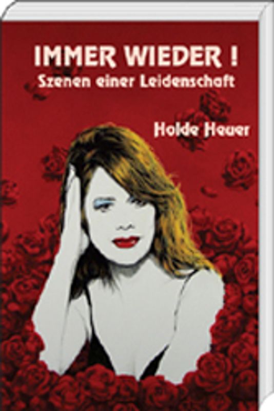 Immer wieder! Szenen einer Leidenschaft