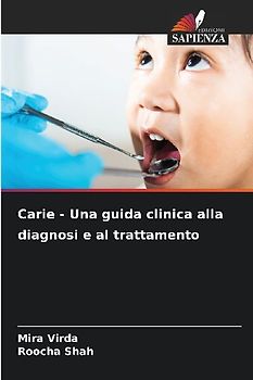 Carie - Una guida clinica alla diagnosi e al trattamento
