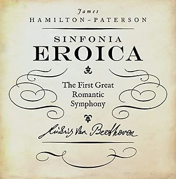 Eroica: The First Great Romantic Symphony (The Landmark Library, Band 3)