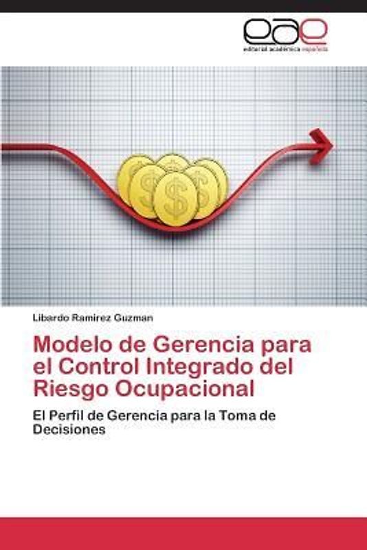 Modelo de Gerencia para el Control Integrado del Riesgo Ocupacional