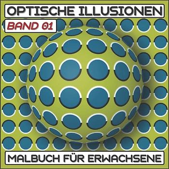 Optische illusionen Malbuch (Band 01): Buch Für Erwachsene, abstrakte, geometrische und 3D-Muster, optische Täuschungselemente, 3D-Wirbel, ... |Optische Täuschung Malbuch|