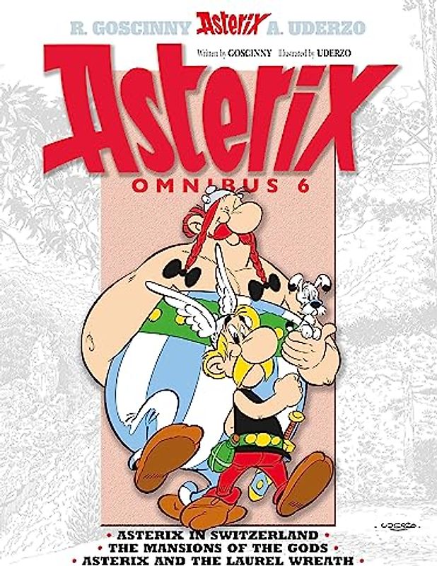 Asterix Omnibus 6: Asterix in Switzerland, The Mansions of The Gods, Asterix and The Laurel Wreath