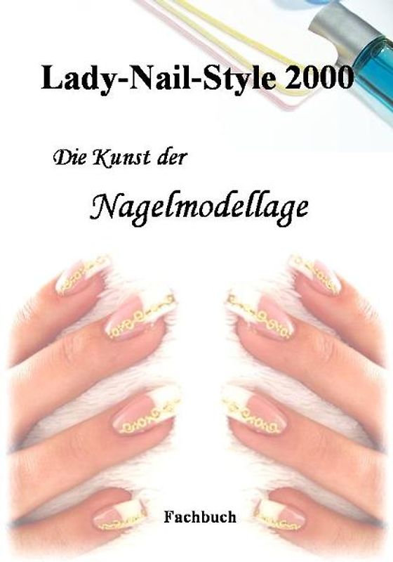 Die Kunst der Nagelmodellage