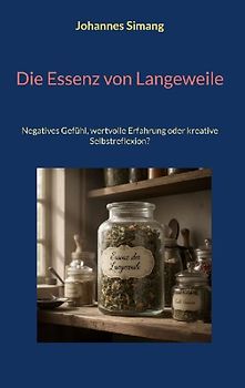 Die Essenz von Langeweile