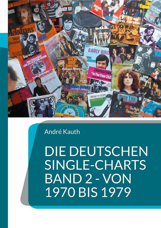 Die deutschen Single-Charts Band 2 - 1970 bis 1979