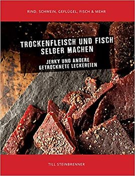Trockenfleisch und Fisch selber machen