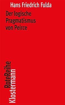Der logische Pragmatismus von Peirce