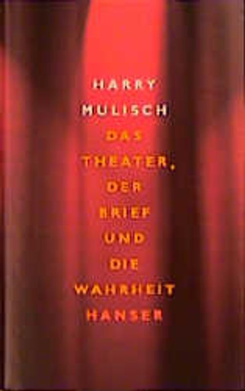 Das Theater, der Brief und die Wahrheit