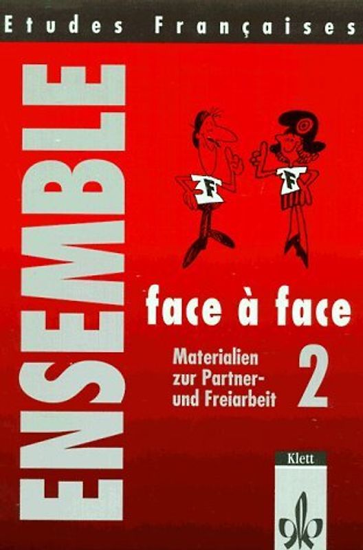 Etudes Françaises - Ensemble. face à face