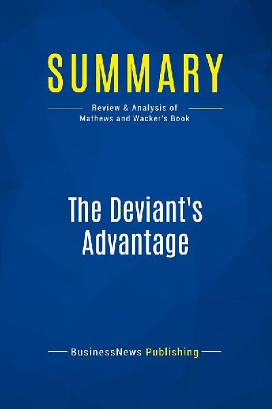 Summary: The Deviant's Advantage