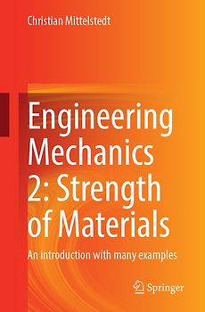Engineering Mechanics 2: Strength of Materials