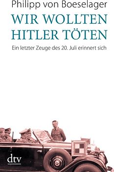 Wir wollten Hitler töten