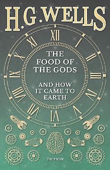 The Food of the Gods and How it Came to Earth