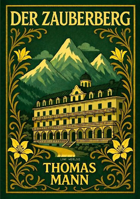 Thomas Mann: Der Zauberberg. Vollständige Neuausgabe
