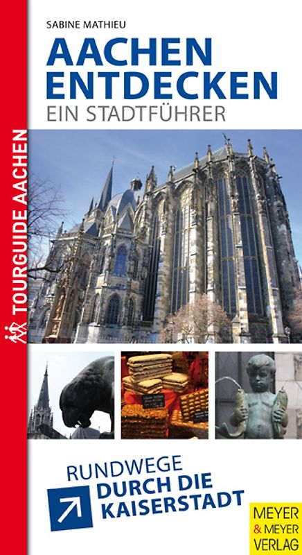 Aachen entdecken - ein Stadtführer