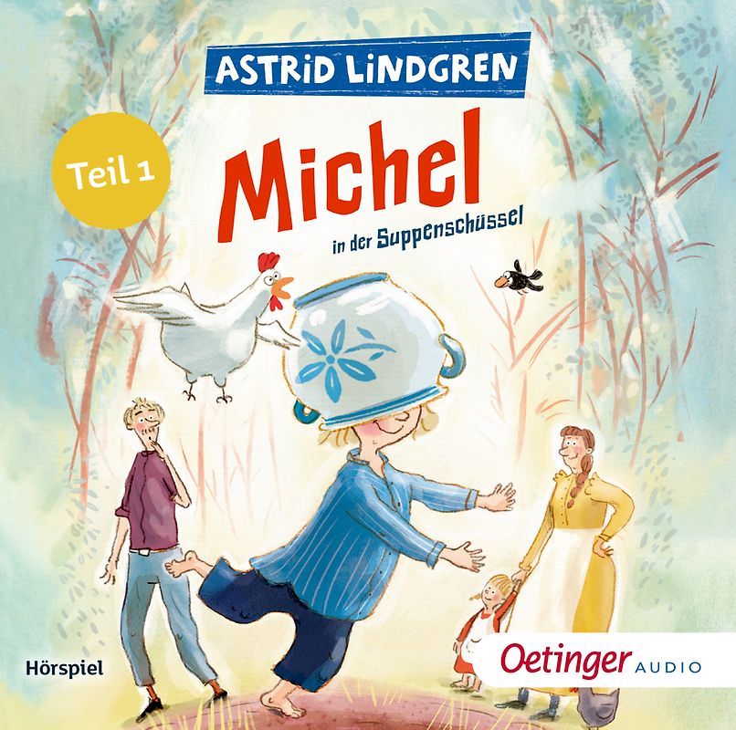 Als Michel den Kopf in die Suppenschüssel steckte. Das Hörspiel