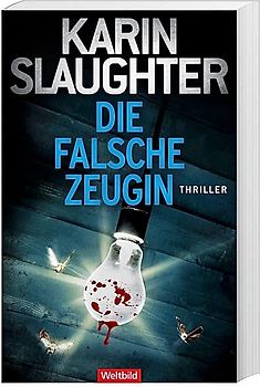 Die falsche Zeugin - Karin Slaughter [Taschenbuch]