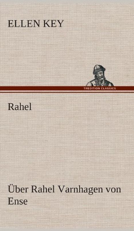 Rahel: Über Rahel Varnhagen von Ense