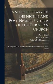 A Select Library Of The Nicene And Post-nicene Fathers Of The Christian Church