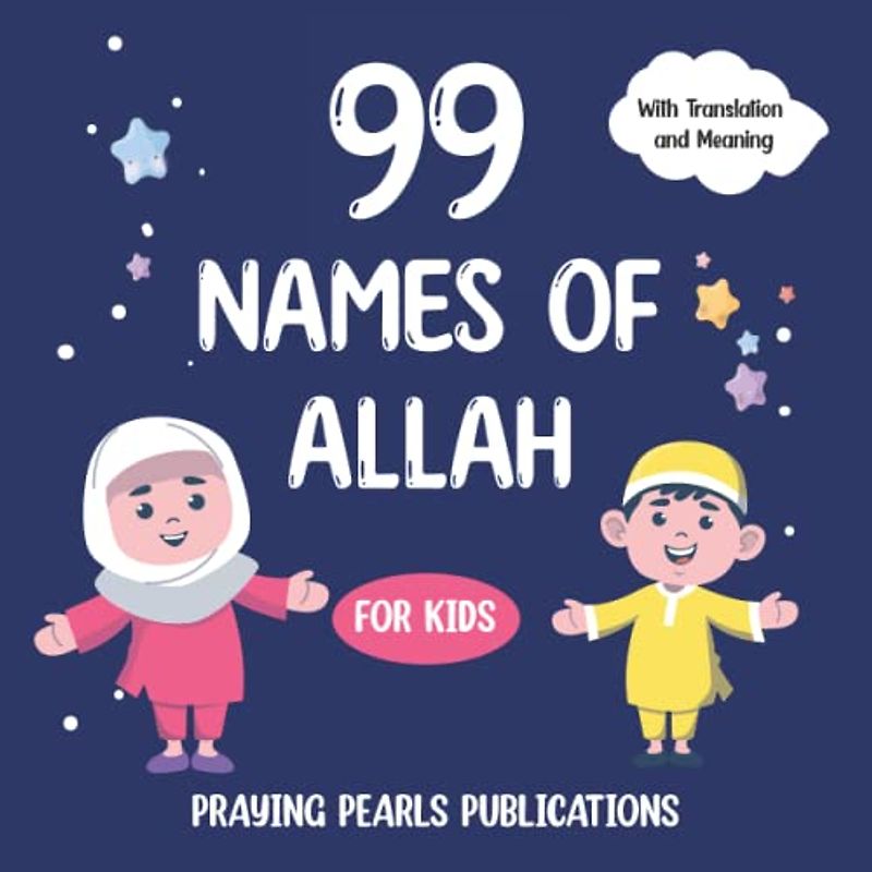 99 Names of Allah: Islamic Book for Kids | Islamic Values |