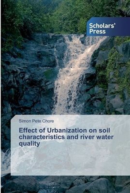 Effect of Urbanization on soil characteristics and river water quality