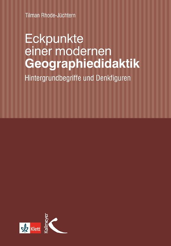 Eckpunkte einer modernen Geographiedidaktik