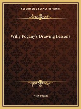 Willy Pogany's Drawing Lessons