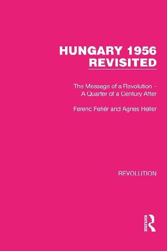 Hungary 1956 Revisited