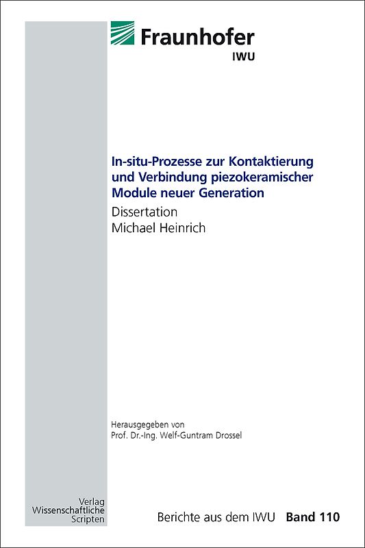 In-situ-Prozesse zur Kontaktierung und Verbindung piezokeramischer Module neuer Generation