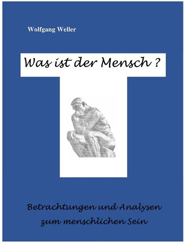 Was ist der Mensch ?