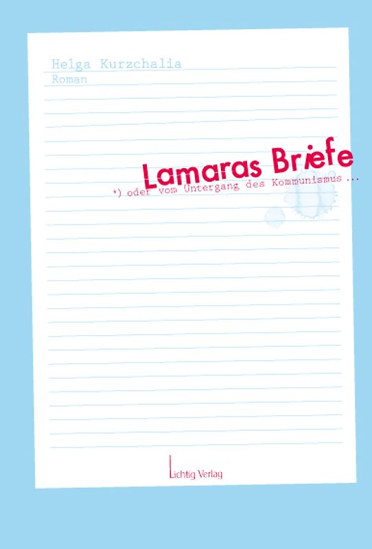 Lamaras Briefe oder vom Untergang des Kommunismus