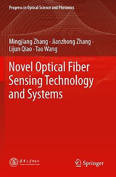Novel Optical Fiber Sensing Technology and Systems