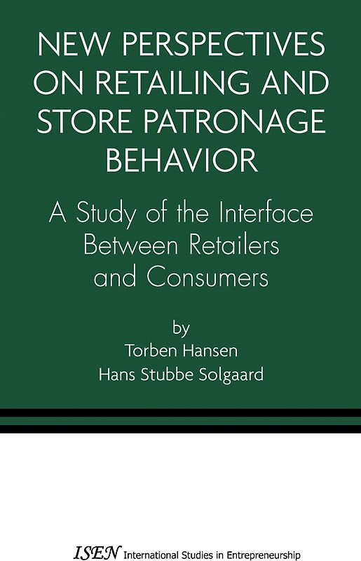 New Perspectives on Retailing and Store Patronage Behavior