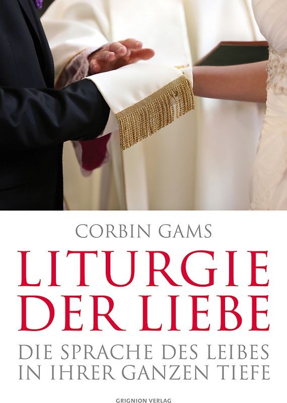 Liturgie der Liebe