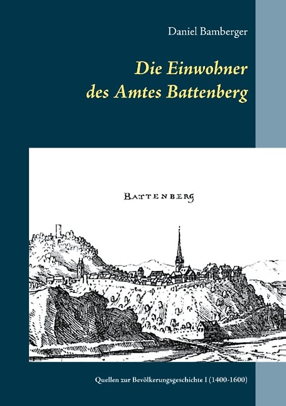 Die Einwohner des Amtes Battenberg, Band 1