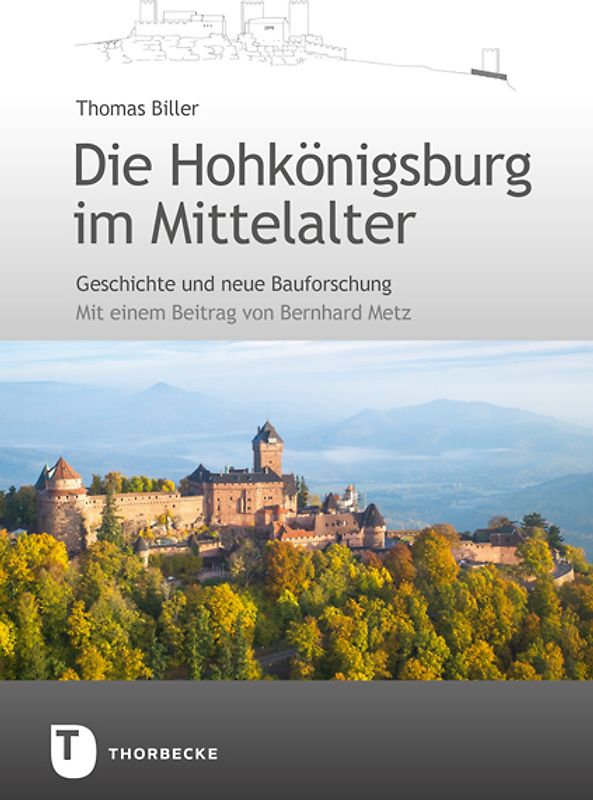Die Hohkönigsburg im Mittelalter