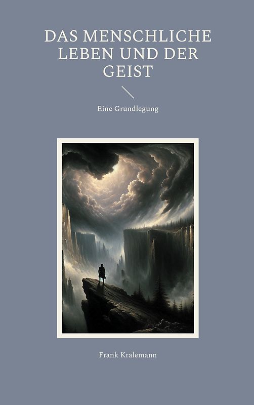 Das menschliche Leben und der Geist